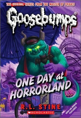 One Day at Horrorland (Classic Goosebumps #5): Volume 5