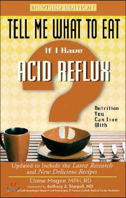 If I Have Acid Reflux: Nutrition You Can Live with