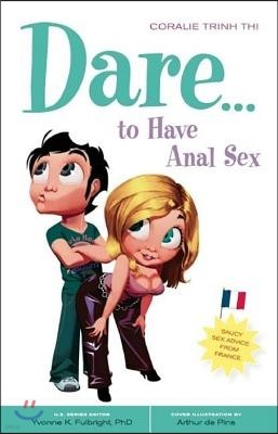 Dare... to Have Anal Sex