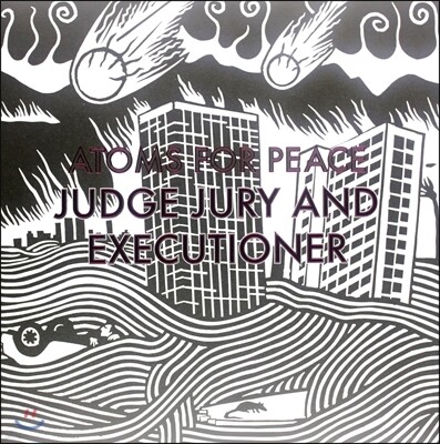 Thom Yorke, Atoms For Peace — Atoms For Peace (아톰스 포 피스) - Judge Jury And Executioner 앨범 커버