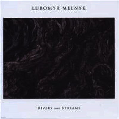 Lubomyr Melnyk — Rivers & Streams 앨범 커버