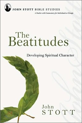 The Beatitudes: Developing Spiritual Character