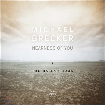 Michael Brecker (Ŭ 극Ŀ) - Nearness Of You: The Ballad Book [2 LP]