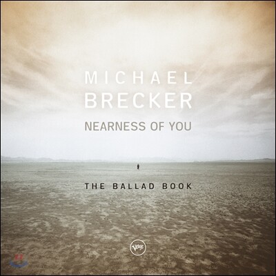 Michael Brecker,Pat Metheny,Herbie Hancock,Jack DeJohnette,Charlie Haden,James Taylor — Michael Brecker (마이클 브레커) - Nearness Of You: The Ballad Book 앨범 커버