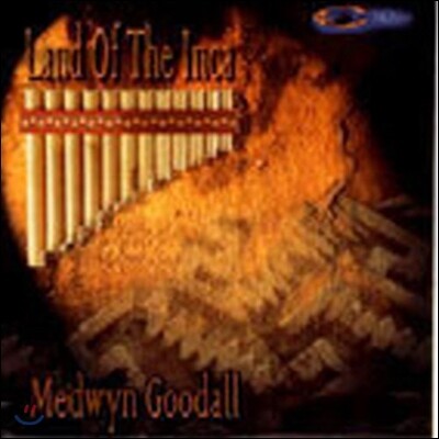 Medwyn Goodall / Land Of The Inca (미개봉)