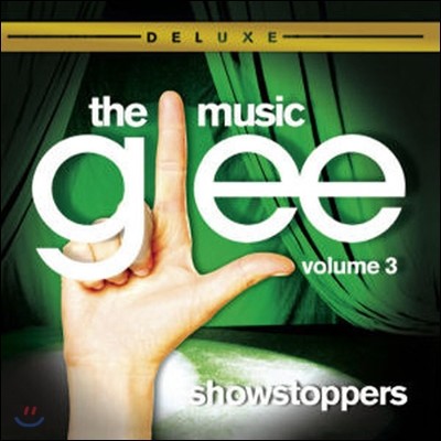 [߰] O.S.T. / Glee : The Music, Volume 3 Showstoppers (Deluxe)