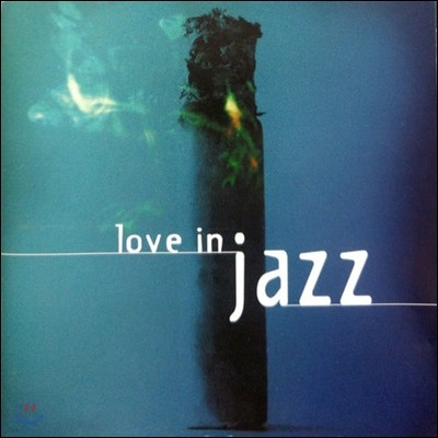 [߰] V.A. / Love In Jazz - Romantic Jazz Lovesongs Collection