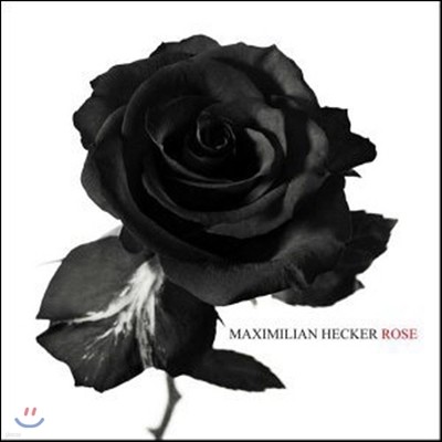 [߰] Maximilian Hecker / Rose (Digipack)