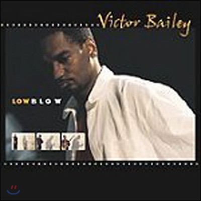 Victor Bailey / Low Blow (̰)