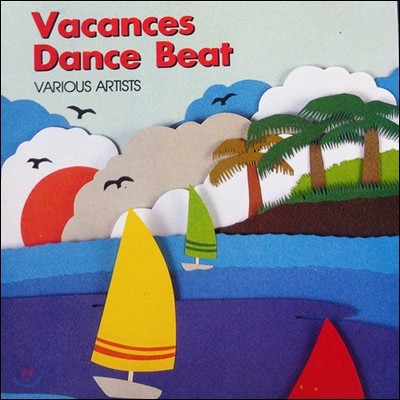 [߰] V.A. / Vacances Dance Beat