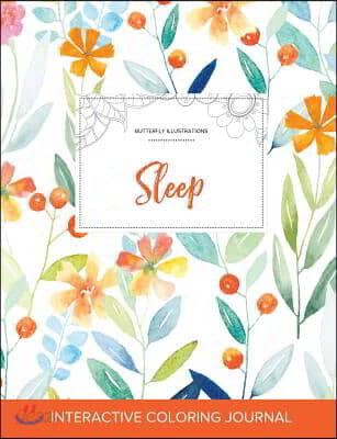 Adult Coloring Journal: Sleep (Butterfly Illustrations, Springtime Floral)