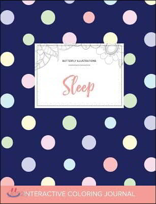 Adult Coloring Journal: Sleep (Butterfly Illustrations, Polka Dots)