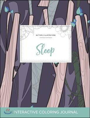 Adult Coloring Journal: Sleep (Butterfly Illustrations, Abstract Trees)