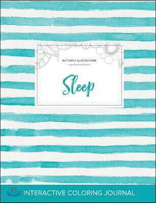 Adult Coloring Journal: Sleep (Butterfly Illustrations, Turquoise Stripes)