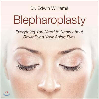 Blepharoplasty: Everything You Need to Know about Revitalizing Your Aging Eyes