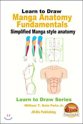 Learn to Draw - Manga Anatomy Fundamentals - Simplified Manga style anatomy