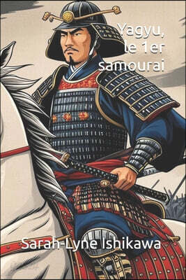 Yagyu, le premier samourai