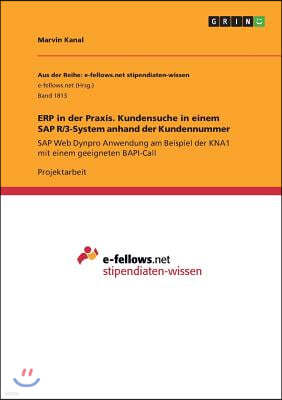 Erp in Der Praxis. Kundensuche in Einem SAP R/3-System Anhand Der Kundennummer