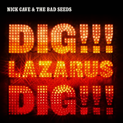 Nick Cave & The Bad Seeds — Dig, Lazarus, Dig!!! 앨범 커버
