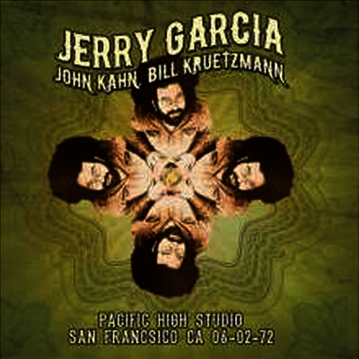 Jerry Garcia, John Khan, Bill Kreutzmann & Merl Saunders — Pacific High Studio San Francisco CA 06-02-72 (Remastered) 앨범 커버