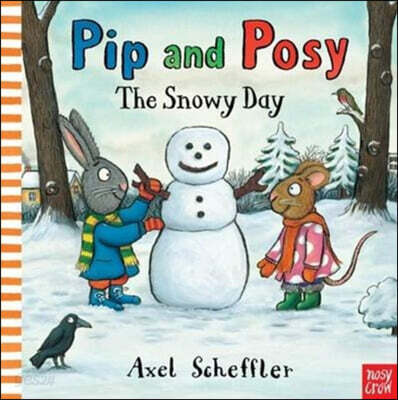 The Pip and Posy: The Snowy Day