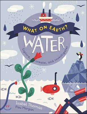 What on Earth?: Water