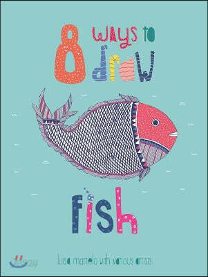 8 Ways to draw a Fish - PB