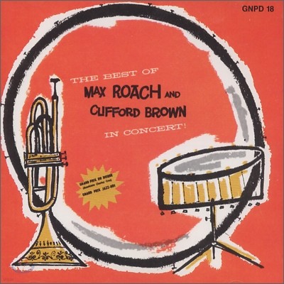 Max Roach & Clifford Brown - Best Of Max Roach & Clifford Brown In Concert