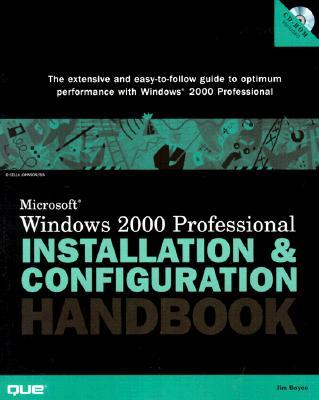 Microsoft Windows 2000 Installation and Configuration Handbook