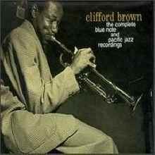 Clifford Brown - The Complete Blue Note & Pacific Jazz Recordings [4CD BOX SET/]