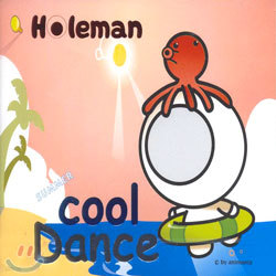 Holeman Summer Cool Dance