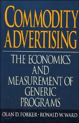 Commodity Advertising: The Economics and Measurement of Generic Programs