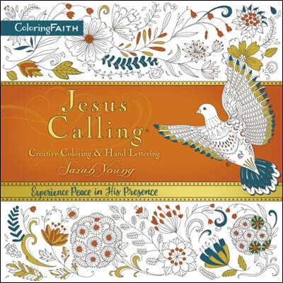 Jesus Calling Adult Coloring Book: Creative Coloring and Hand Lettering: Find Peace and Encouragement in Jesus' Words with Creative Coloring