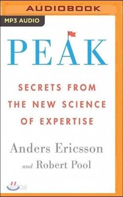 Peak: Secrets from the New Science of Expertise
