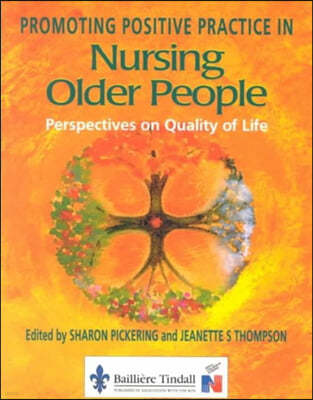 Promoting Positive Practice in Nursing Older People