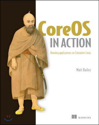 Coreos in Action: Running Applications on Container Linux