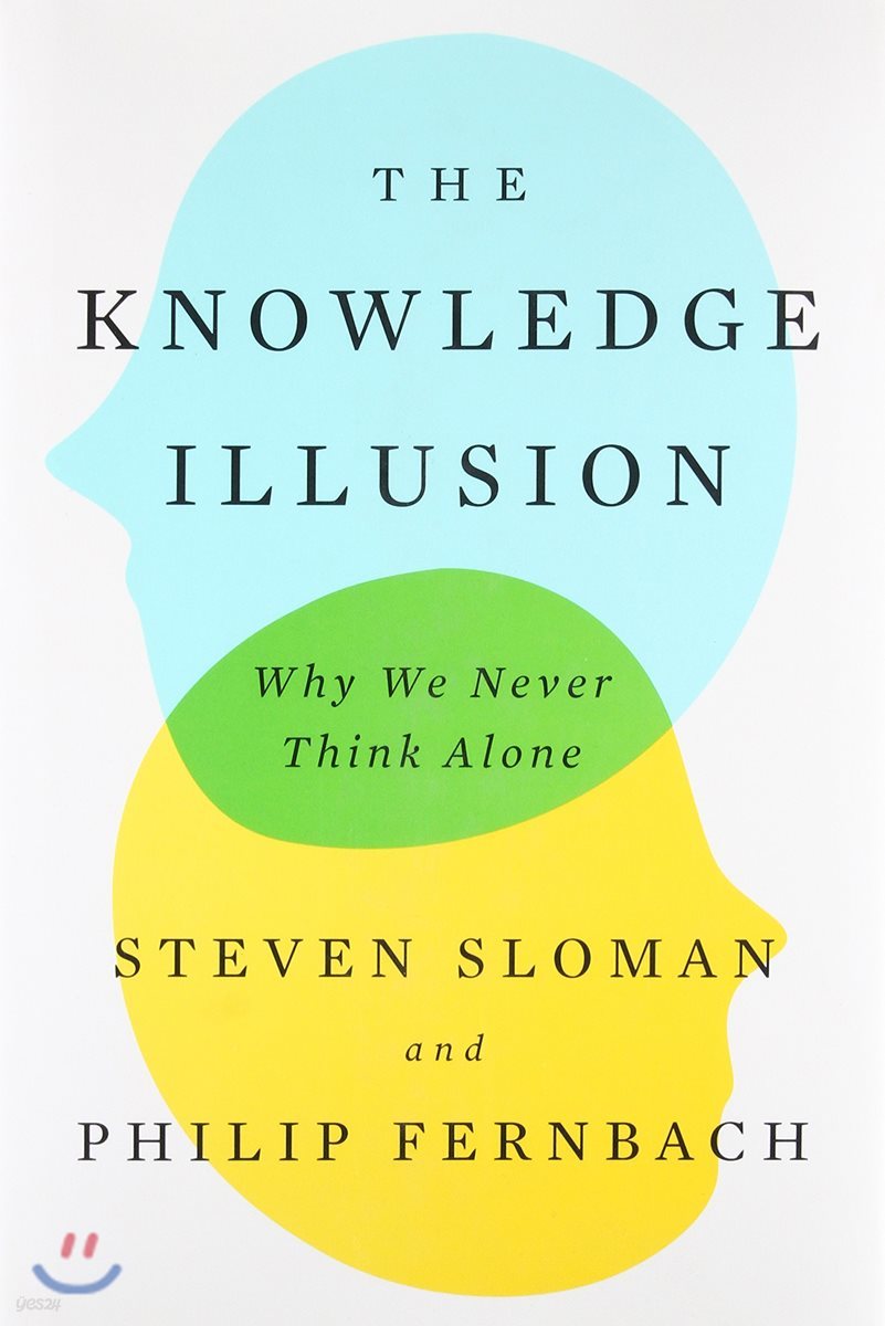 The Knowledge Illusion