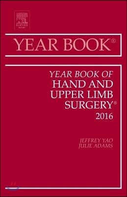 Year Book of Hand and Upper Limb Surgery, 2016: Volume 2016