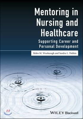 Mentoring in Nursing and Healthcare: Supporting Career and Personal Development