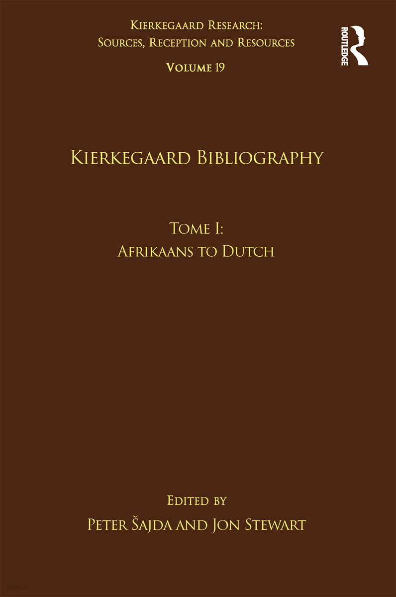 Volume 19, Tome I: Kierkegaard Bibliography