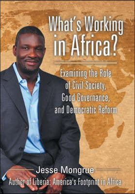 What's Working in Africa?: Examining the Role of Civil Society, Good Governance, and Democratic Reform