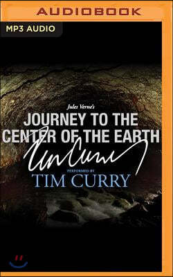 Journey to the Center of the Earth: A Signature Performance by Tim Curry