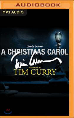 A Christmas Carol: A Signature Performance by Tim Curry