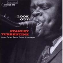 Stanley Turrentine (스탠리 터렌타인) - Look Out! (RVG Edition)