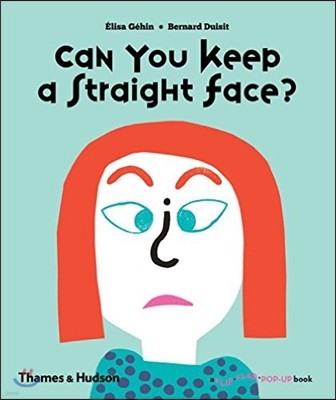 Can You Keep a Straight Face?