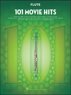 101 Movie Hits for Flute Sheet Music Songbook Instrumental Folio for All Levels Includes My Heart Will Go On, Mission Impossible, Eye of the Tiger, th