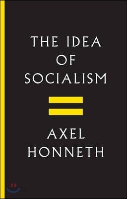 The Idea of Socialism: Towards a Renewal