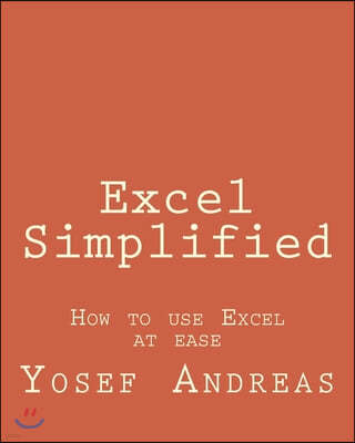 Excel Simplified: How to use Excel at ease
