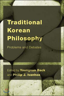 Traditional Korean Philosophy: Problems and Debates