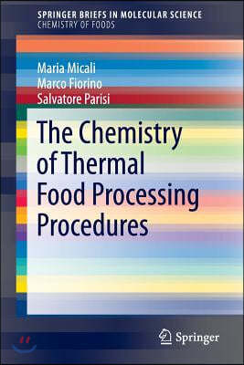 The Chemistry of Thermal Food Processing Procedures